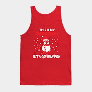 THIS IS MY CHRISTMAS lets go brandon style Tank Top